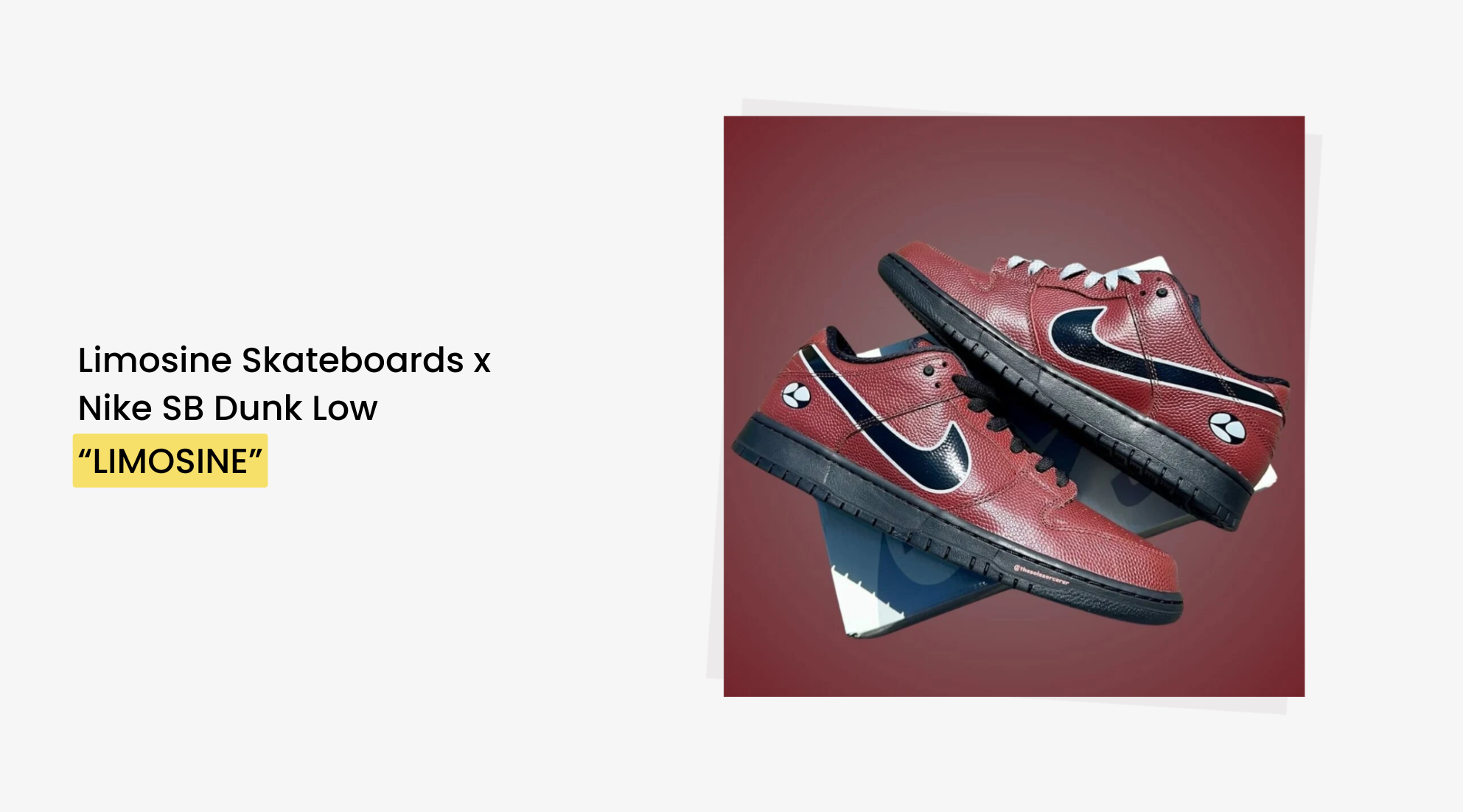 Limosine Skateboads x Nike SB Dunk Low "LIMOSINE" : Une Dunk pensée pour les puristes du skate - Dimension Stores