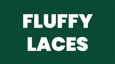 FLUFFY LACES